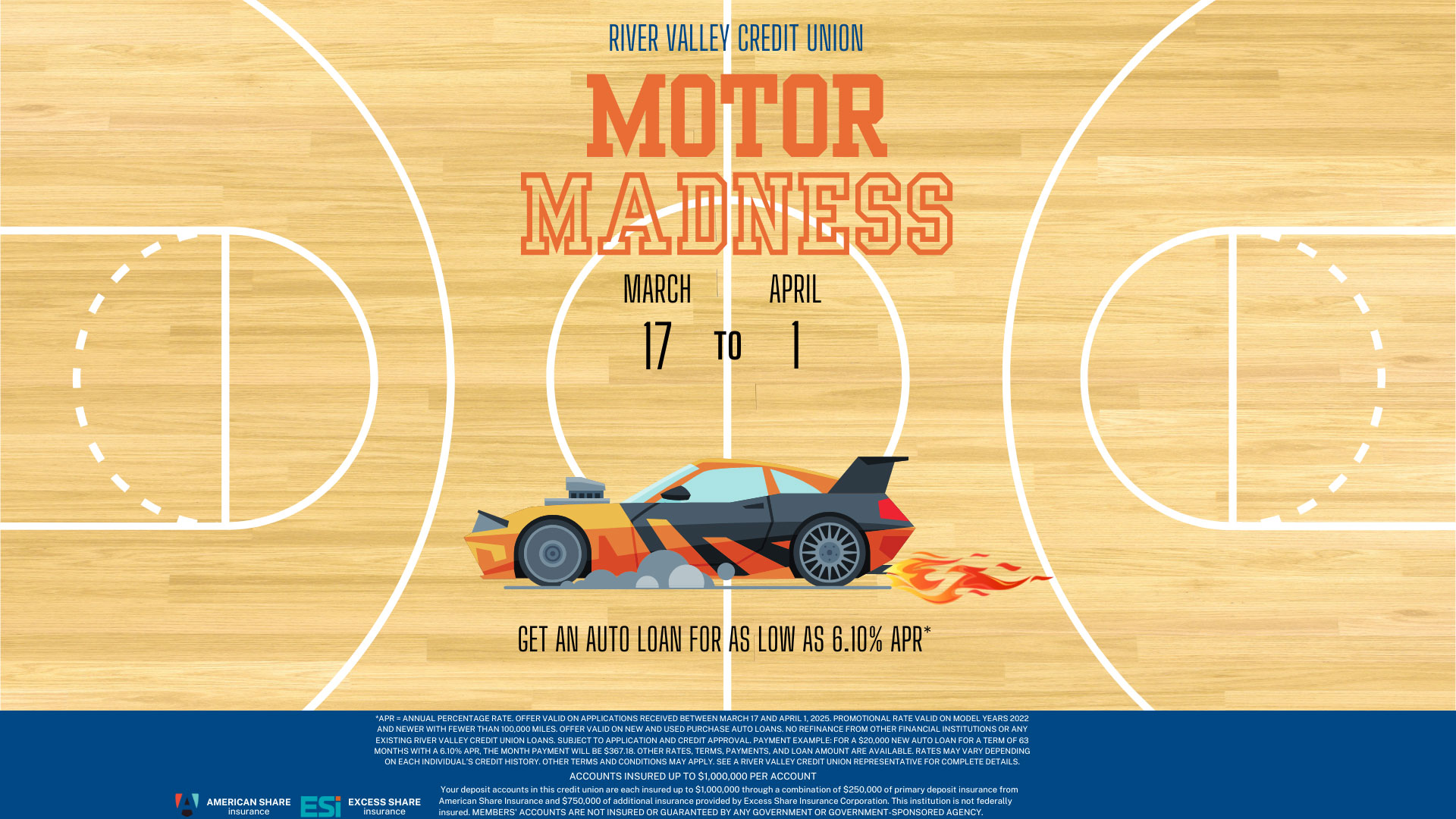 Motor Madness March 17th to April 1st. Get an auto loan for as low as 6.10% APR*